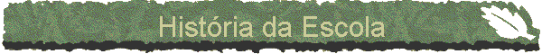 Histria da Escola