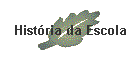 Histria da Escola