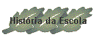 Histria da Escola